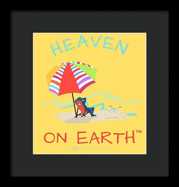 Beach Time Heaven On Earth - Framed Print