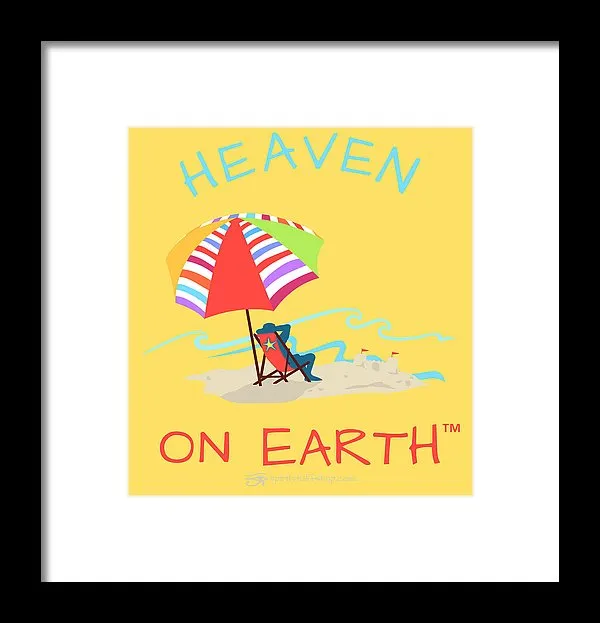 Beach Time Heaven On Earth - Framed Print