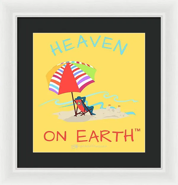 Beach Time Heaven On Earth - Framed Print