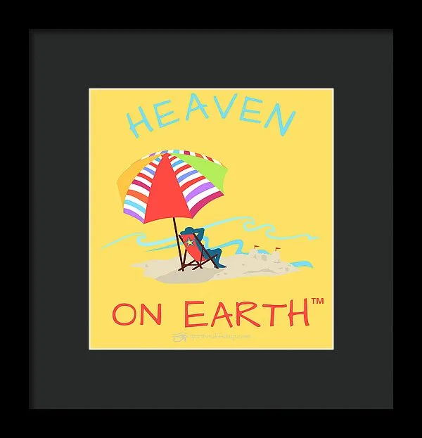 Beach Time Heaven On Earth - Framed Print