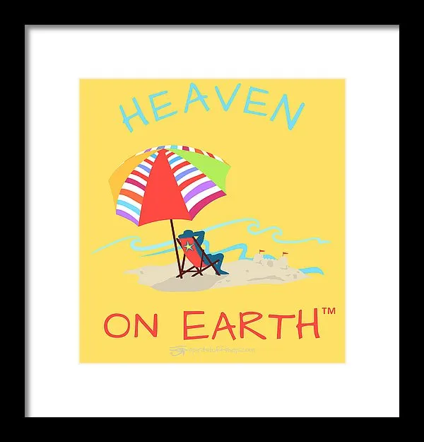Beach Time Heaven On Earth - Framed Print