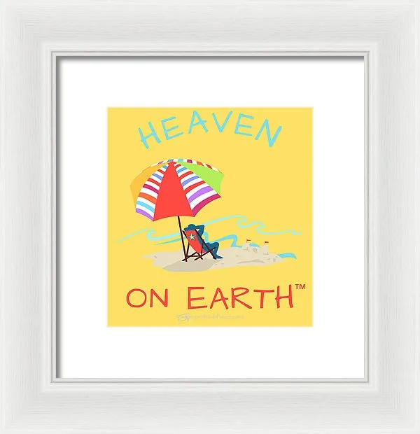 Beach Time Heaven On Earth - Framed Print