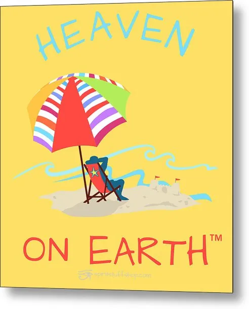 Beach Time Heaven On Earth - Metal Print