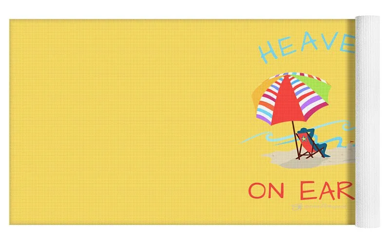 Beach Time Heaven On Earth - Yoga Mat