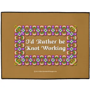 I'd Rather be Knot Working Celtic Knotwork Frame Indoor / Outdoor Floor Mats