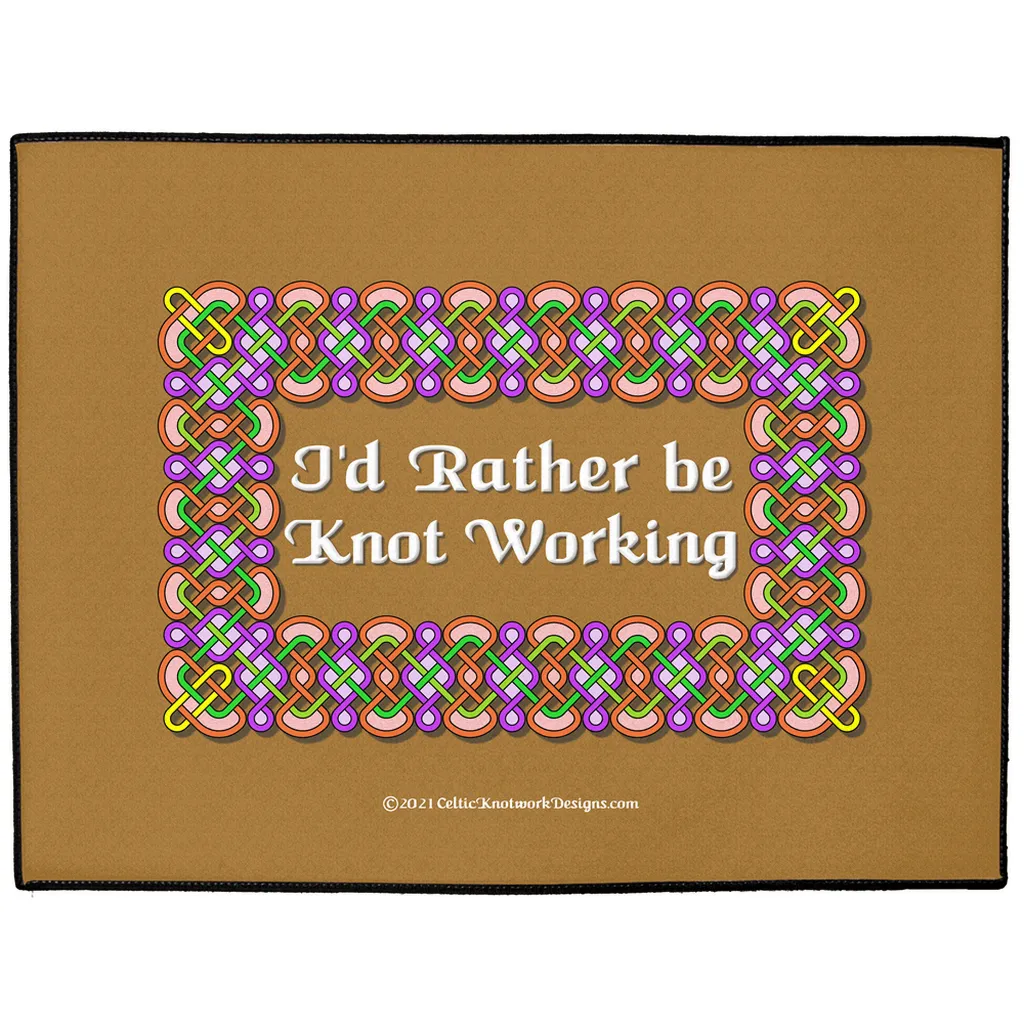 I'd Rather be Knot Working Celtic Knotwork Frame Indoor / Outdoor Floor Mats