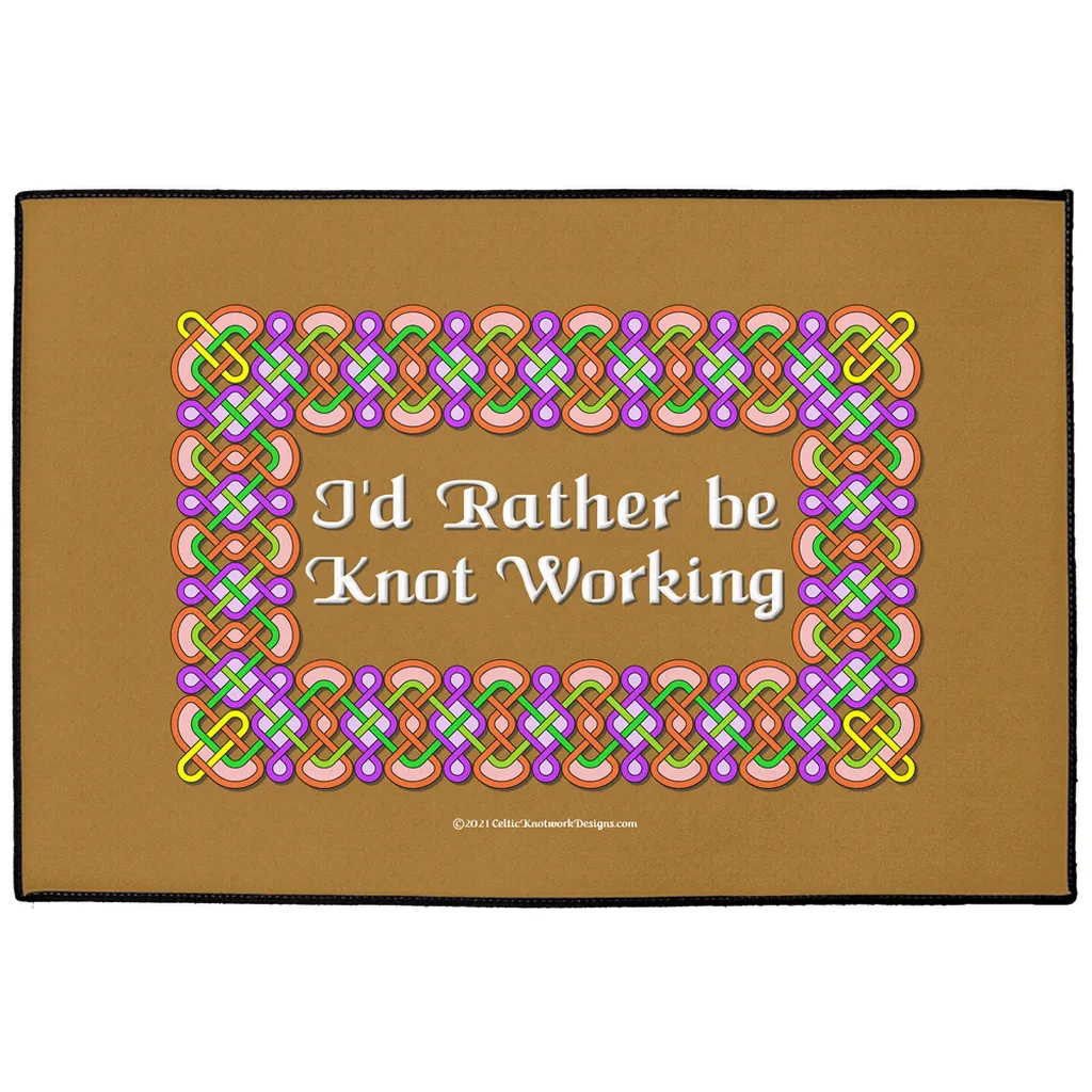 I'd Rather be Knot Working Celtic Knotwork Frame Indoor / Outdoor Floor Mats