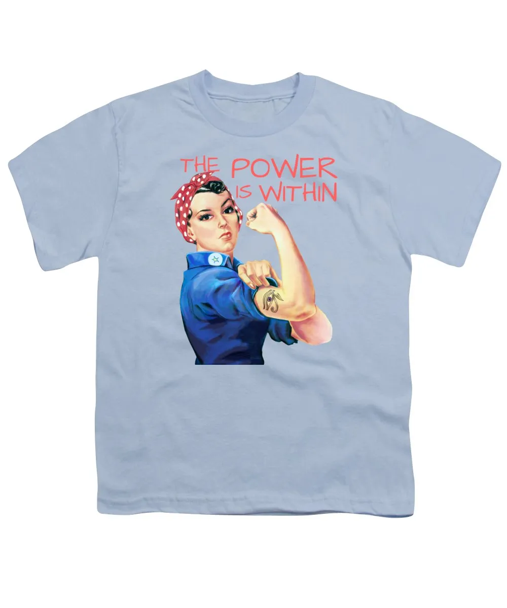 The Power Is Within - Youth T-Shirt