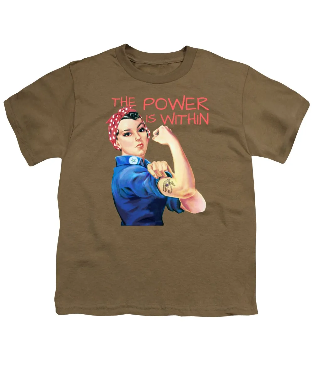 The Power Is Within - Youth T-Shirt