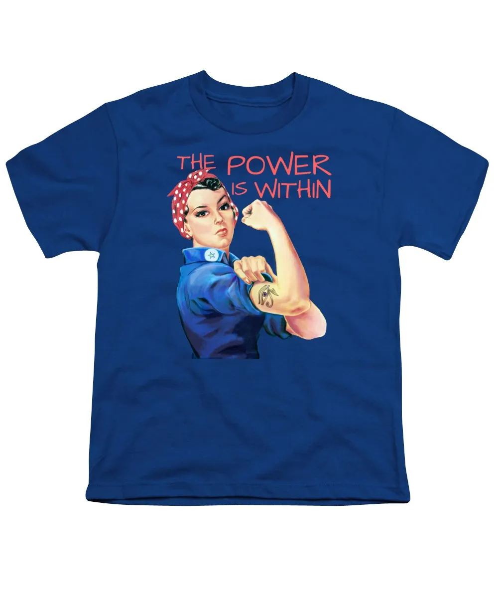 The Power Is Within - Youth T-Shirt