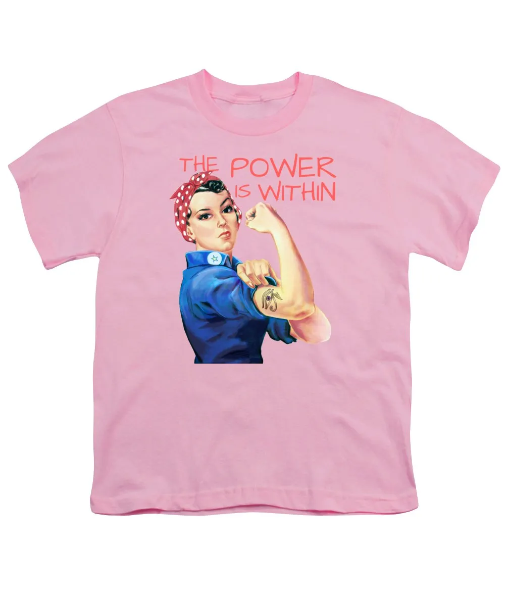 The Power Is Within - Youth T-Shirt