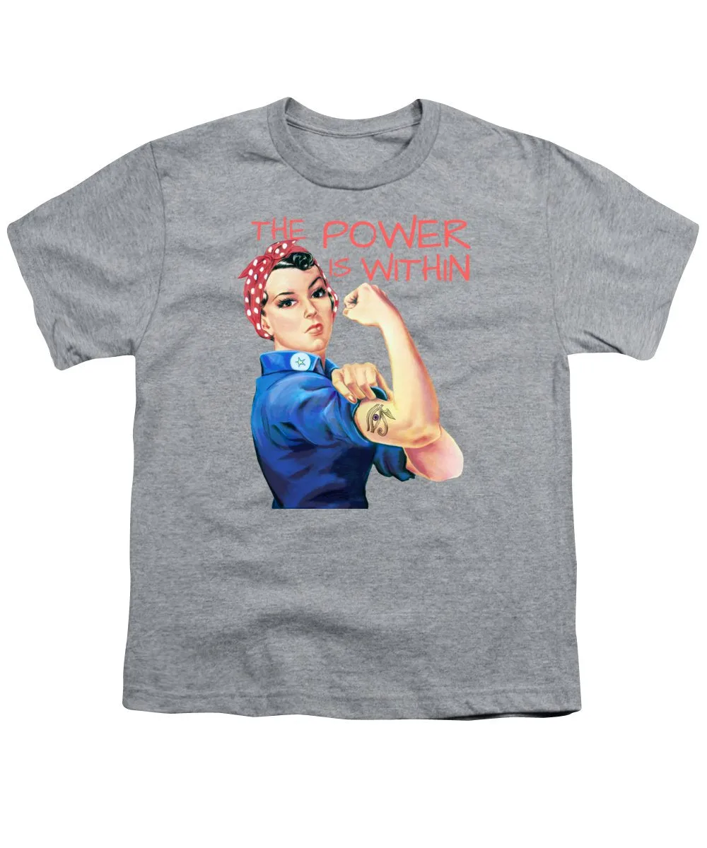 The Power Is Within - Youth T-Shirt